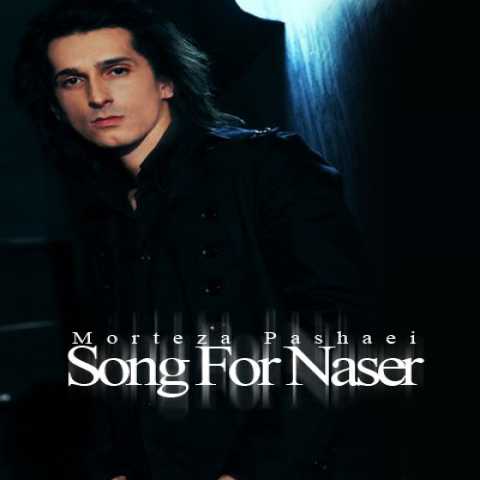Morteza Pashaei Song For Naser